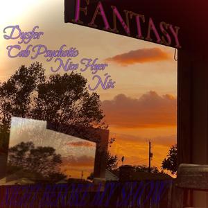 Fantasy (feat. Cab Psychotic, Nico Hyer & ŃIX) (Explicit)
