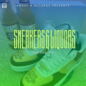 Sneakers & Liquors (Explicit)