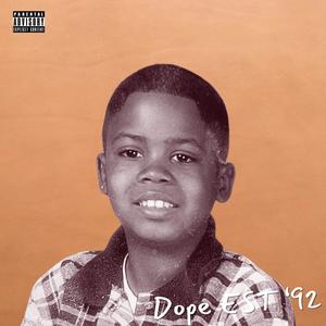 Dope Est '92 (Explicit)