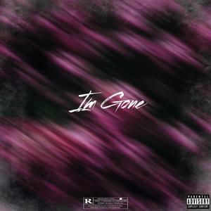 Im Gone (feat. Camm Raw, Infvmous Ty & KAM) (Explicit)