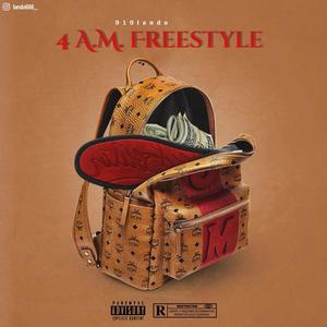 4 A.M. FREESTYLE (Explicit)