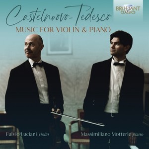 Castelnuovo-Tedesco: Music for Violin & Piano