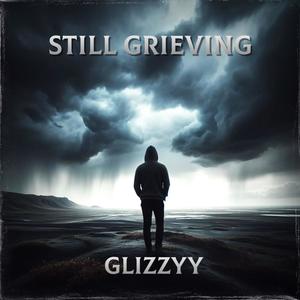 Still Grieving.. (Explicit)