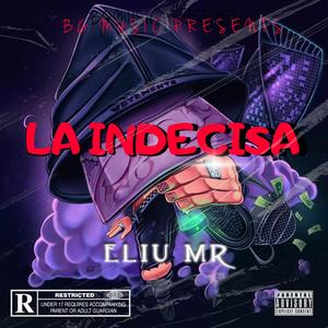 LA INDECISA (feat. ELIU MR)