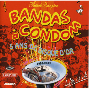 Bandas à Condom: 5 ans de disque d'or