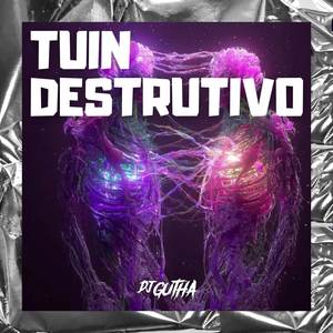 Tuin Destrutivo