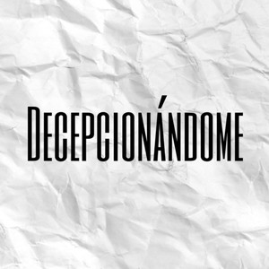 Decepcionándome