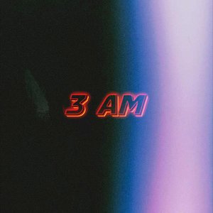 3 Am (Explicit)