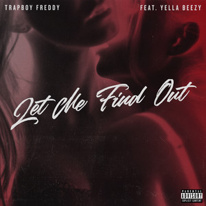 Let Me Find Out (feat. Yella Beezy) [Explicit]