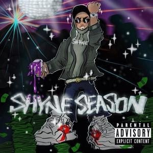 Shyne Season (Explicit)