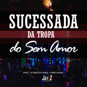 Sucessada da Tropa do Sem Amor (Explicit)