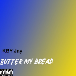 Butter My Bread (Remix) [Explicit]