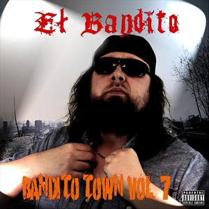 Bandito Town, Vol. 7 (Explicit)