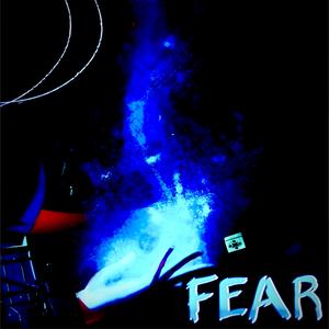 Fear (Explicit)