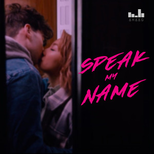 Speak My Name