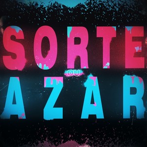 Sorte ou Azar (Slowed)
