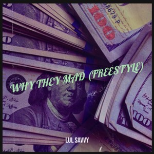 Why They Mad (Explicit)