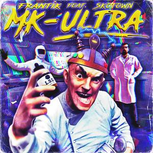 MK-ULTRA (feat. Skotown) [Explicit]