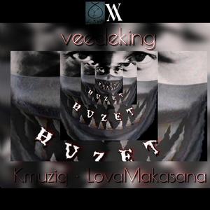 VEEDEKING - Huzet (feat. Kmuziq & LovaMakasana) (Explicit)