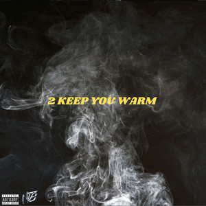 2 Keep You Warm (Explicit)