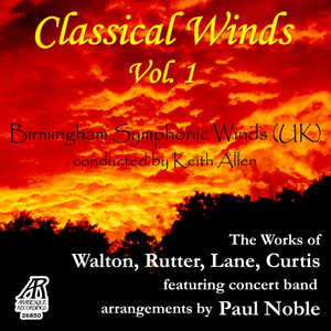 Walton, Rutter, Lane, Curtis: Classical Winds, Vol. 1, featuring concert band arrangements by Paul Noble