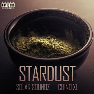 STARDUST (feat. Chino XL) (Explicit)