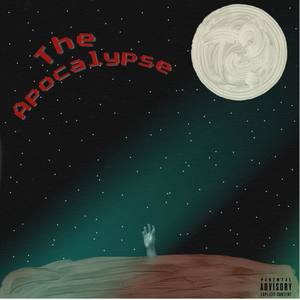 The Apocalypse (Explicit)