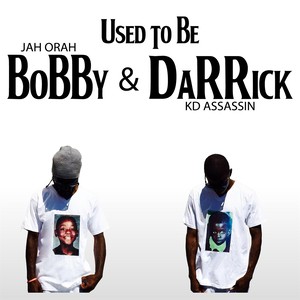 Used to Be Bobby & Darrick (Explicit)