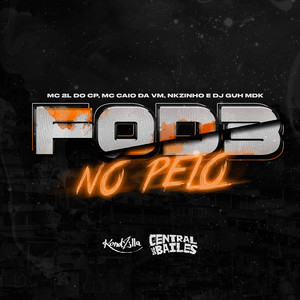 Fod3 No Pelo (Explicit)