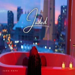 Jaded (Explicit)