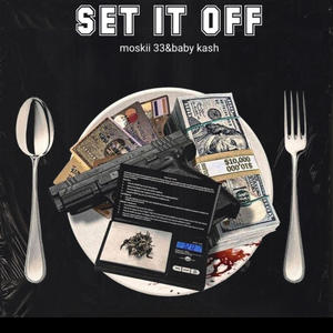 Set it off (feat. Baby kash) [Explicit]