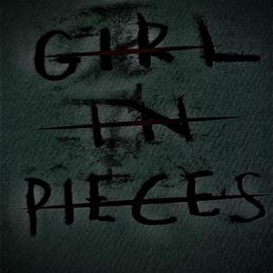 Girl In Pieces (Explicit)