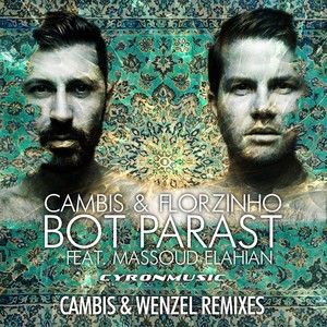 Bot Parast (Cambis & Wenzel Full Vocal Journey Club Mix)