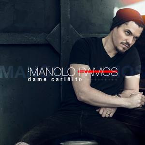 Manolo Ramos - Dame Cariñito