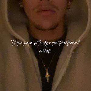 Y qué pasa si te digo que te extraño? (Freestyle)