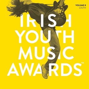 Irish Youth Music Awards, Vol. 8 (Louth)