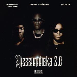 Djessimidieka 2.0 (feat. Dwayne & Mosty) [Explicit]