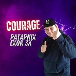 Courage (feat. EXOR 3X) (Explicit)