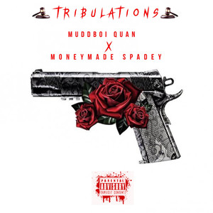 Tribulations (feat. Moneymade Spadey)