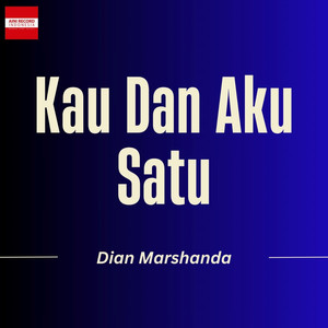 Kau Dan Aku Satu