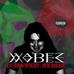 Guess What, We Here (Explicit)