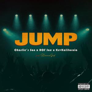 Jump (feat. Charlies Son & Kev Kalifornia) (Explicit)