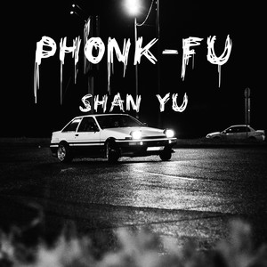 Phonk-fu (Explicit)