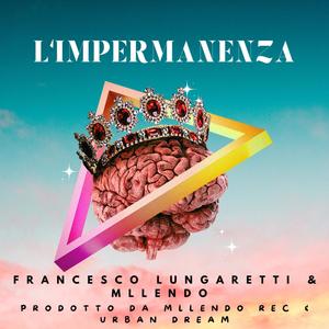 L'IMPERMANENZA (feat. Matteo Lendo Lenotti)