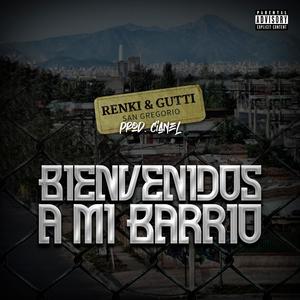 Bienvenidos a Mi Barrio (feat. Gutti)