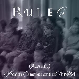 Rules (feat. ttTheKid) (Acoustic)