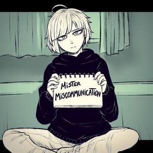 Mr. Miscommunication