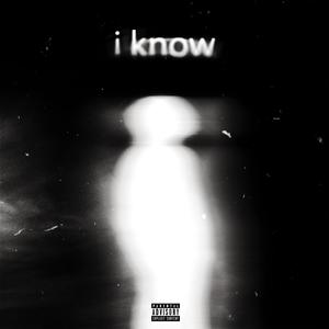 i know (Explicit)