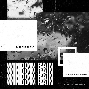 Window Rain (feat. San Frank)