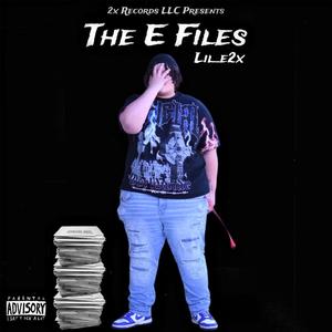 The E Files (Explicit)